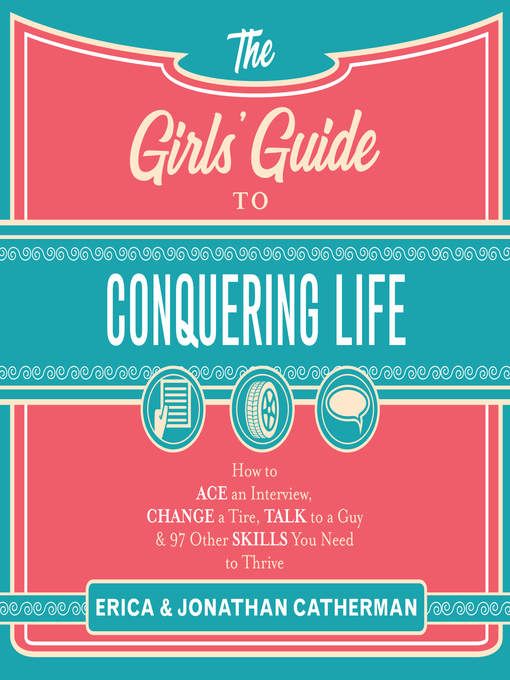 Title details for The Girls' Guide to Conquering Life by Erica Catherman - Available